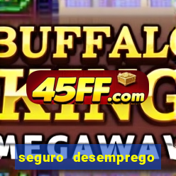 seguro desemprego cai de madrugada